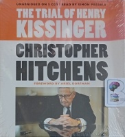The Trial of Henry Kissinger written by Christopher Hitchens performed by Simon Prebble on Audio CD (Unabridged)